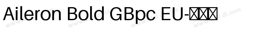 Aileron Bold GBpc EU字体转换